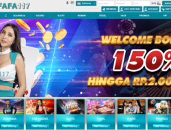 FAFA117 – BONUS SLOT 150% NEW MEMBER (CLAIM LANGSUNG DIDEPAN)