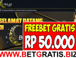 BULANBET – FREEBET GRATIS RP 50.000 TANPA DEPOSIT