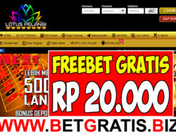 LOTUSPELANGI – FREEBET GRATIS RP 20.000 TANPA DEPOSIT