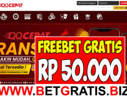 QQCEPAT – FREEBET GRATIS RP 50.000 TANPA DEPOSIT