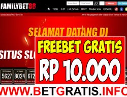 FAMILYBET88 – FREEBET GRATIS RP 10.000 TANPA DEPOSIT