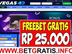 VEGAS4D – FREEBET GRATIS RP 25.000 TANPA DEPOSIT