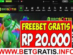 BROSLOT88 – FREEBET GRATIS RP 20.000 TANPA DEPOSIT