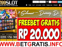 199SLOT – FREEBET GRATIS RP 20.000 TANPA DEPOSIT