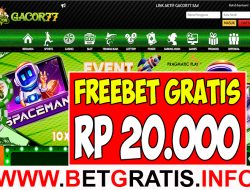 GACOR77 – FREEBET GRATIS RP 20.000 TANPA DEPOSIT