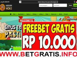 KAISARHOKI – FREEBET GRATIS TERBARU TANPA DEPOSIT RP 10.000