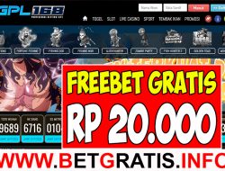 GPL168 – FREEBET GRATIS RP 20.000 TANPA DEPOSIT