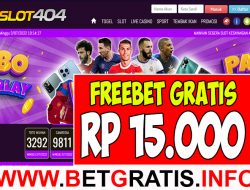 SLOT404 – FREEBET GRATIS RP 15.000 TANPA DEPOSIT