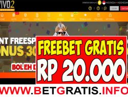 VIVOBETTING2 – FREEBET GRATIS RP 20.000 TANPA DEPOSIT