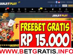 JANJIPLAY – FREEBET GRATIS RP 15.000 TANPA DEPOSIT