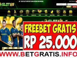 SLOT69 – FREEBET GRATIS RP 25.000 TANPA DEPOSIT