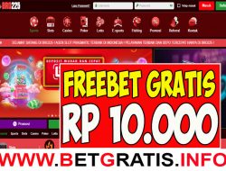 BRO225 – FREEBET GRATIS RP 10.000 TANPA DEPOSIT