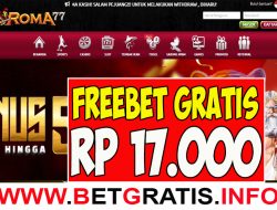 ROMA77 – FREEBET GRATIS RP 17.000 TANPA DEPOSIT