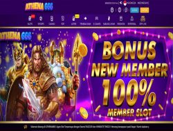 ATHENA666 – BONUS SLOT 100% MEMBER BARU CLAIM LANGSUNG DIDEPAN