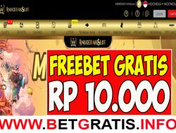 ANUGERAHSLOT – FREEBET GRATIS RP 10.000 TANPA DEPOSIT