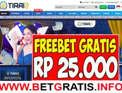 TIRAI77 – FREEBET GRATIS RP 25.000 TANPA DEPOSIT