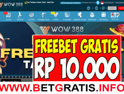 WOW388 – FREEBET GRATIS RP 10.000 TANPA DEPOSIT